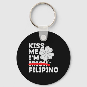 Kiss Me I'm Filipino Funny St. Patrick's Day Phili Key Ring
