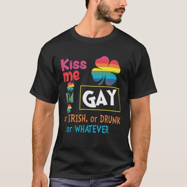 Kiss Me I'm Gay Irish St. Patrick's Day Gay LBGT P T-Shirt (Front)