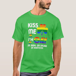 Kiss Me I'm Gay Or Irish Or Drunk Or Whatever Iris T-Shirt