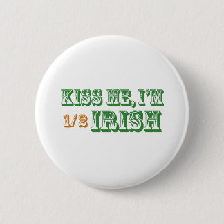 Kiss Me I'm Half Irish 6 Cm Round Badge