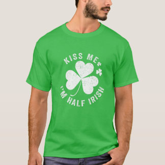 Kiss Me I'm Half Irish Saint Patrick Day Gift T-Shirt