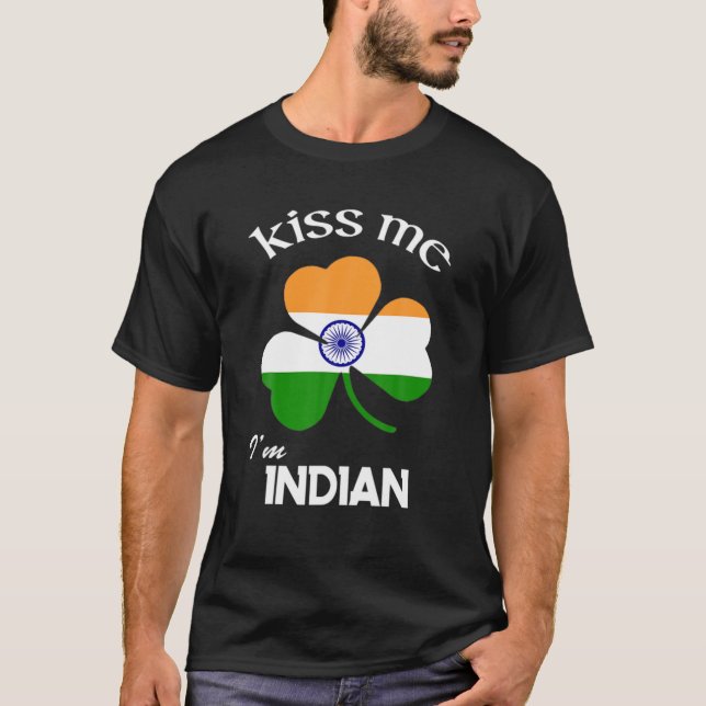 Kiss Me I'm Indian Shamrock India St. Patrick's Da T-Shirt (Front)