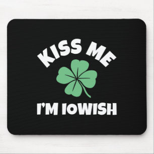 Kiss Me I'm Iowish St. Patrick's Day Funny Iowa Mouse Pad