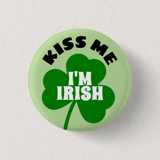 Kiss Me I'm Irish 3 Cm Round Badge (Front)