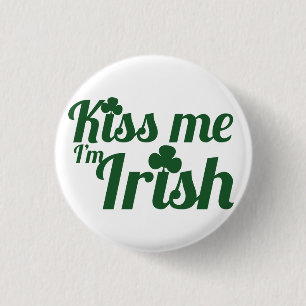 Kiss me I'm Irish 3 Cm Round Badge