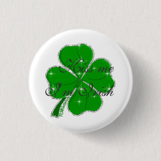 Kiss me I'm Irish 3 Cm Round Badge