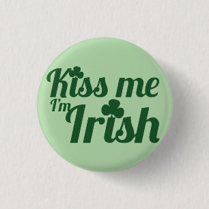 Kiss me I'm Irish 3 Cm Round Badge