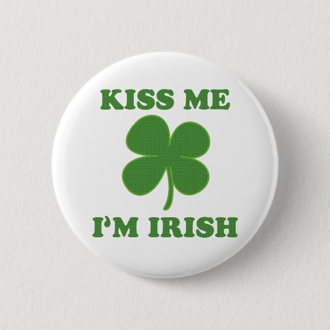 Kiss me i'm Irish 6 Cm Round Badge (Front)