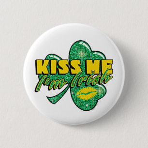 Kiss me I'm Irish 6 Cm Round Badge