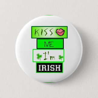 Kiss me I'm irish 6 Cm Round Badge