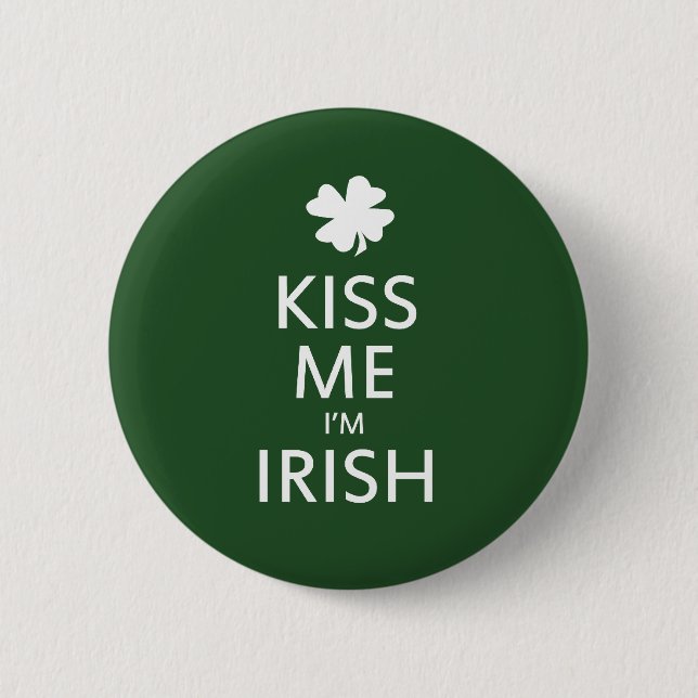 Kiss me Im Irish 6 Cm Round Badge (Front)