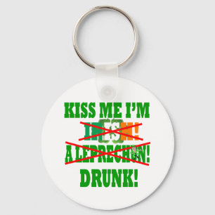 Kiss me I'm Irish, a leprechaun,drunk! Key Ring