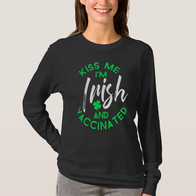 Kiss Me I'm Irish And Vaccinated Face Mask St Patr T-Shirt (Front)