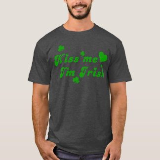 Kiss Me Im Irish Babyee friend T-Shirt