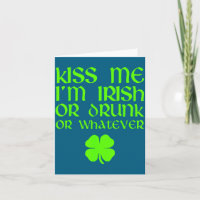 Kiss Me I'm Irish Drunk Or Whatever St. Patrick's 