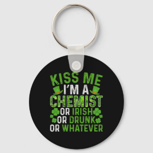 Kiss Me I'm Irish Drunk Whatever Chemist St Patric Key Ring