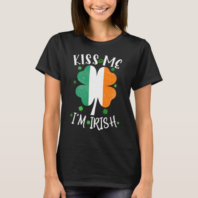 Kiss me I'm Irish funny st patricks day mens women T-Shirt (Front)