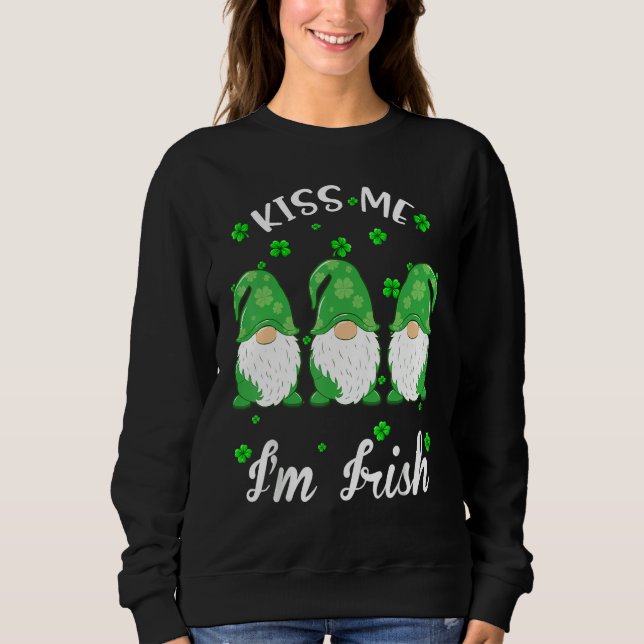Kiss Me I'm Irish. Gnome Shamrock Clover Saint Pat Sweatshirt (Front)