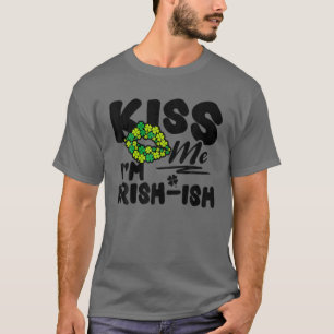 Kiss Me I'm Irish-Ish St. Patrick's Day Funny T-Shirt