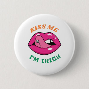 Kiss Me I'M Irish Lips Tongue Piercing 6 Cm Round Badge