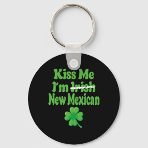 Kiss Me Im Irish New Mexican  Key Ring