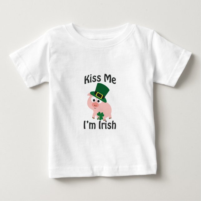 Kiss Me I'm Irish Pig Baby T-Shirt (Front)