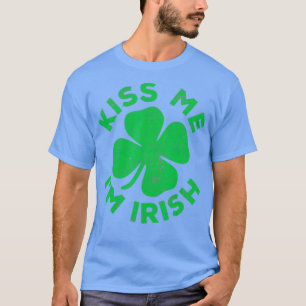 Kiss Me Im Irish  Saint Patrick Day Gift T-Shirt