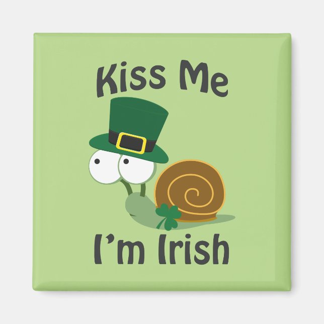 Kiss Me I'm Irish Snail Magnet (Front)