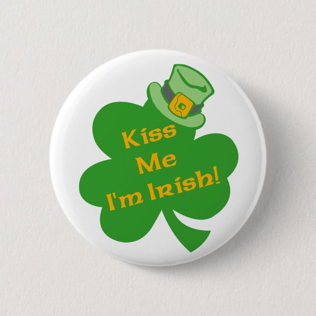 Kiss Me I'm Irish St. Patrick's Day Button (Front)