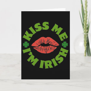 Kiss Me I'm Irish St Patricks Day Celebration Shen Card