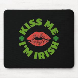 Kiss Me I'm Irish St Patricks Day Celebration Shen Mouse Pad