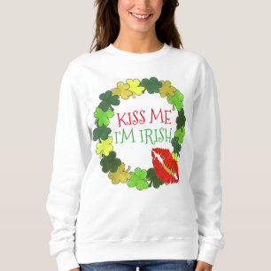 Kiss Me I'm Irish St. Patrick's Day Green Shamrock Sweatshirt