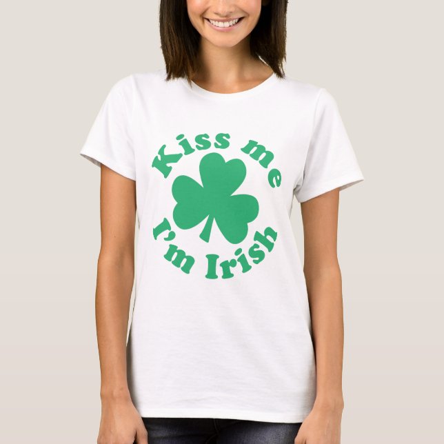 Kiss me I'm Irish T-Shirt (Front)