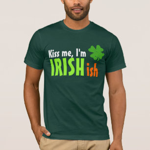 Kiss Me I'm Irishish Irish-ish T-Shirt