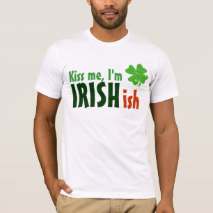 Kiss Me I'm Irishish Irish-ish T-Shirt