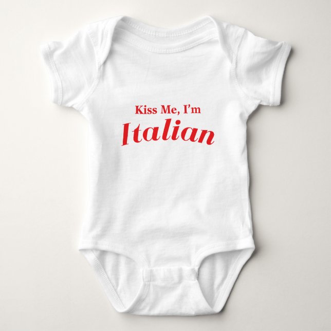 Kiss Me I'm Italian Baby Bodysuit (Front)