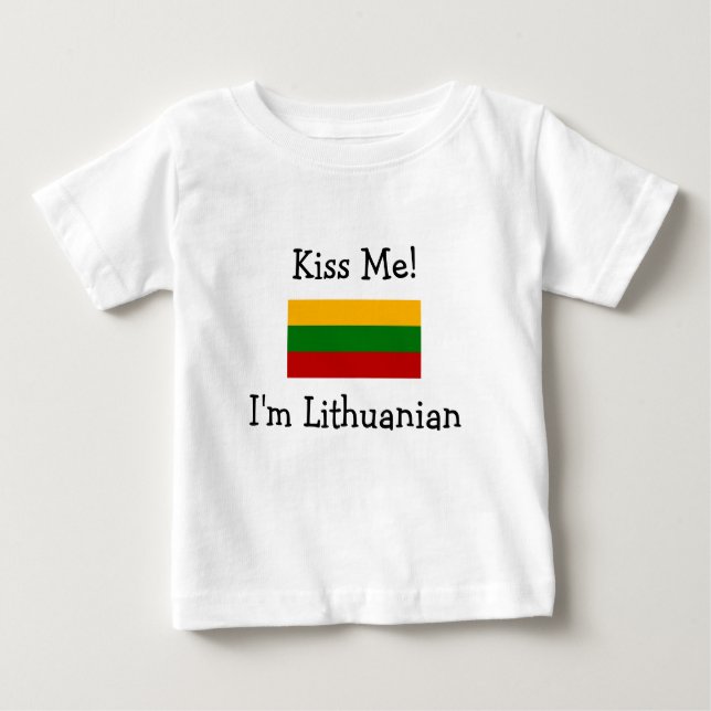 Kiss Me! I'm Lithuanian Baby T-Shirt (Front)