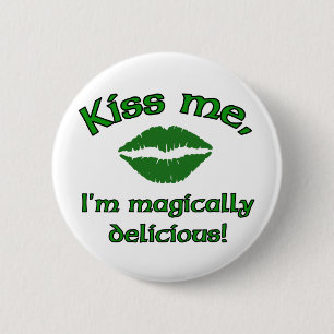 Kiss me I'm magically delicious 6 Cm Round Badge