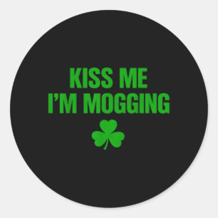 Kiss Me Im Mogging Classic Round Sticker
