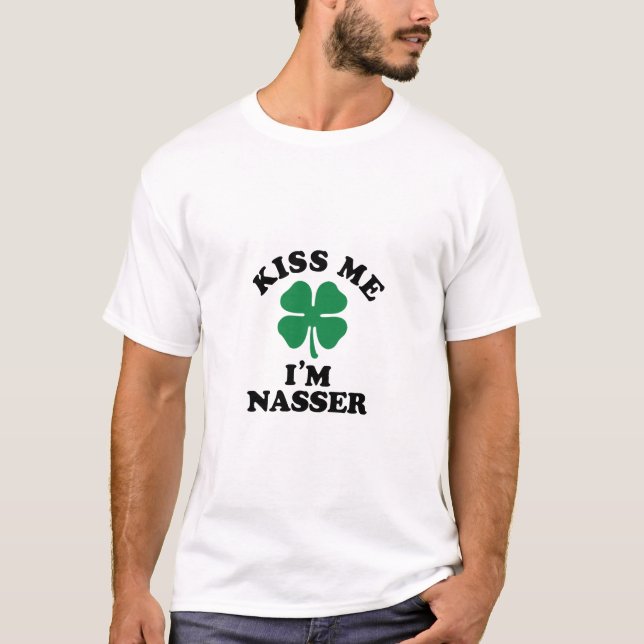 Kiss me, Im NASSER T-Shirt (Front)