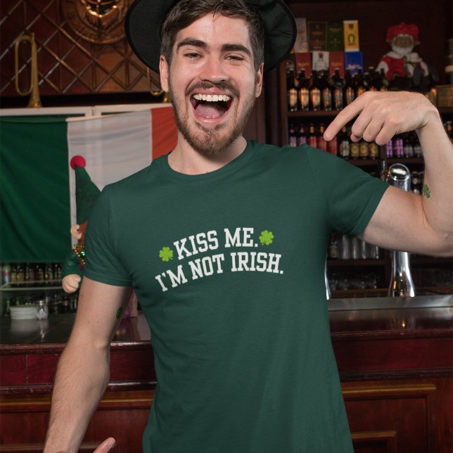 Kiss me I'm Not Irish Funny St Patrick Day T-Shirt (Creator Uploaded)