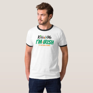 Kiss Me I'm not Irish it's just been a while funny T-Shirt