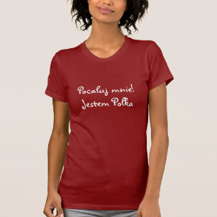Kiss Me! I'm Polish T-Shirt