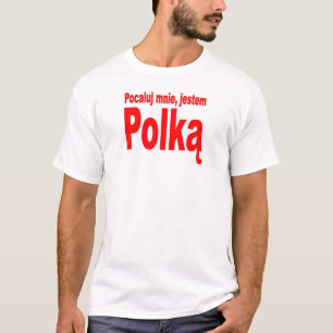 Kiss me, I'm polish T-Shirt