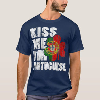 Kiss Me Im Portuguese  Irish Shamrock Flag T-Shirt