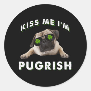 Kiss me i'm Pugrish Classic Round Sticker
