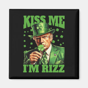 Kiss Me I'm Rizz Trump St Patricks Day Irish Lucky Magnet