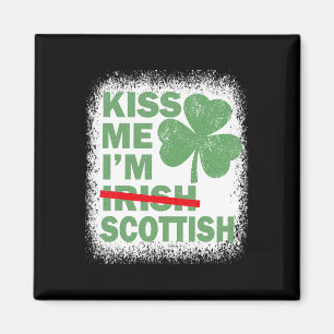 Kiss Me I'm Scottish Funny St. Patrick's Day Scott Magnet