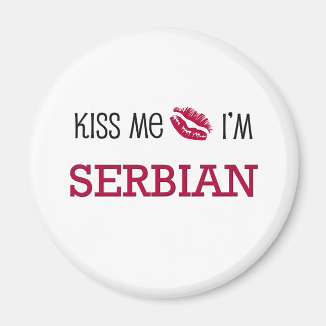 Kiss Me I'm SERBIAN Magnet (Front)