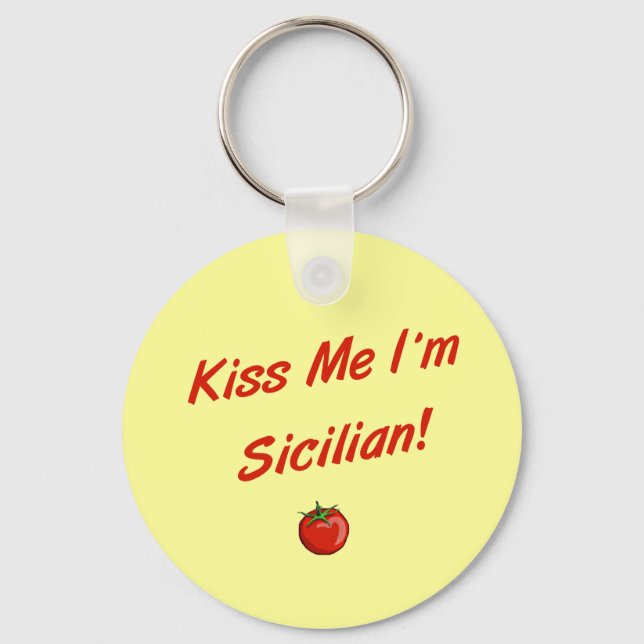 Kiss Me I'm Sicilian Key Ring (Front)